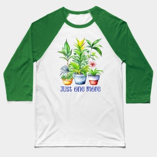 Plant Obsessed - Just One More Baseball T-Shirt